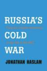 Image for Russia&#39;s Cold War  : from the October Revolution to the fall of the wall