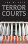 Image for The terror courts  : rough justice at Guantanamo Bay