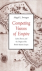 Image for Competing visions of empire: labor, slavery, and the origins of the British Atlantic empire