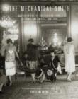 Image for The mechanical smile  : modernism and the first fashion shows in France and America, 1900-1929