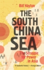 Image for The South China Sea: the struggle for power in Asia