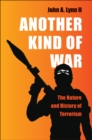 Image for Another Kind of War: The Nature and History of Terrorism