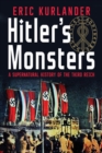 Image for Hitler&#39;s monsters: a supernatural history of the Third Reich