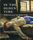 Image for In the olden time  : the Victorians and the British past