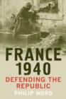Image for France 1940: defending the republic