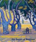 Image for Neo-impressionism and the dream of realities  : painting, poetry, music