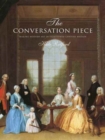 Image for The conversation piece  : making modern art in 18th-century Britain