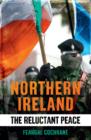 Image for Northern Ireland: the reluctant peace