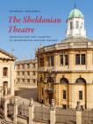 Image for The Sheldonian theatre  : architecture and learning in seventeenth-century Oxford