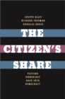 Image for The citizen&#39;s share: putting ownership back into democracy