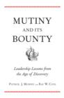 Image for Mutiny and its bounty: leadership lessons from the age of discovery