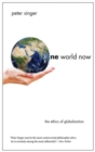 Image for One world now  : the ethics of globalization