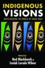 Image for Indigenous visions  : rediscovering the world of Franz Boas