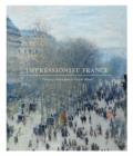 Image for Impressionist France  : visions of nation from Le Gray to Monet
