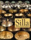 Image for Silla  : Korea&#39;s golden kingdom