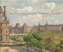 Image for The Art of the Louvre&#39;s Tuileries Garden