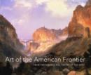Image for Art of the American frontier  : from the Buffalo Bill Center of the West