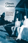 Image for Climate cultures  : anthropological perspectives on climate change
