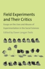 Image for Field experiments and their critics: essays on the uses and abuses of experimentation in the social sciences