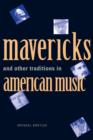 Image for Mavericks and Other Traditions in American Music