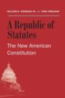 Image for A Republic of Statutes : The New American Constitution
