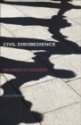Image for Civil disobedience: an American tradition