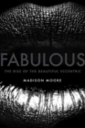 Image for Fabulous  : the rise of the beautiful eccentric