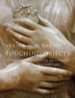 Image for Touching objects  : intimate experiences of Italian fifteenth-century art