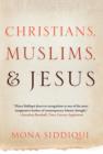 Image for Christians, Muslims, and Jesus