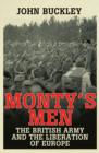 Image for Monty&#39;s men  : the British Army and the liberation of Europe
