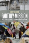 Image for Earthly mission  : the Catholic Church and world development