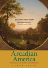 Image for Arcadian America  : the death and life of an environmental tradition