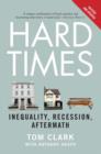 Image for Hard times: inequality, recession, aftermath