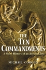 Image for The ten commandments: a short history of an ancient text