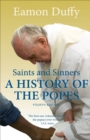 Image for Saints and sinners: a history of the Popes