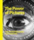 Image for The power of pictures  : early Soviet photography, early Soviet film