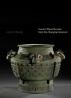 Image for Cast for eternity  : ancient ritual bronzes from the Shanghai Museum