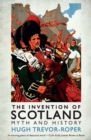 Image for The invention of Scotland  : myth and history
