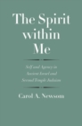 Image for The spirit within me  : self and agency in ancient Israel and Second Temple Judaism