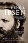 Image for Henrik Ibsen  : the man and the mask