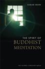 Image for The spirit of Buddhist meditation