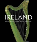 Image for Ireland  : crossroads of art and design, 1690-1840