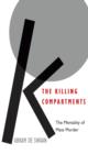 Image for The killing compartments: the mentality of mass murder