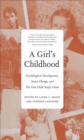 Image for A girl&#39;s childhood: psychological development, social change, and the Yale Child Study Center