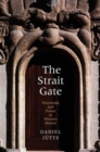 Image for The Strait gate  : thresholds and power in western history