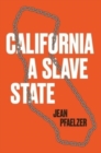 Image for California, a Slave State