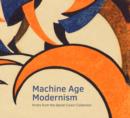 Image for Machine age modernism  : prints from the Daniel Cowin collection