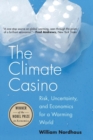 Image for The climate casino  : risk, uncertainty, and economics for a warming world