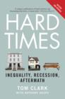 Image for Hard times  : inequality, recession, aftermath