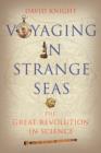 Image for Voyaging in strange seas  : the great revolution in science